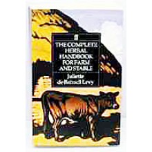 The Complete Herbal Handbook for Farm and Stable by Juliette de Bairacli Levy