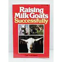 Raising Milk Goats Successfully by Gail Luttmann