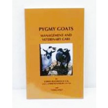 Pygmy Goats: Management and Veterinary Care by Lorrie Boldrick, DVM and Lydia Hale