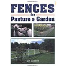 Fences for Pastures & Garden, by Gail Damerow