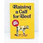 Raising a Calf for Beef,  by Phyllis Hobson