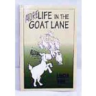 More Life in the Goat Lane by Linda Fink
