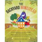 The Backyard Homestead, Edited by Carleen Madigan