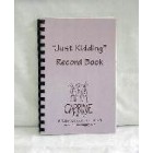 "Just Kidding" Record Book