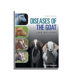 Diseases of the Goat, Fourth Edition, by John Matthews