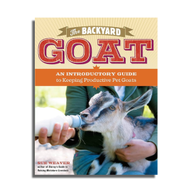 The Backyard Goat by Sue Weaver
