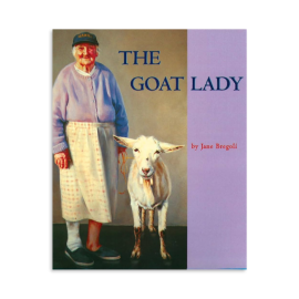 The Goat Lady by Jane Bregoli
