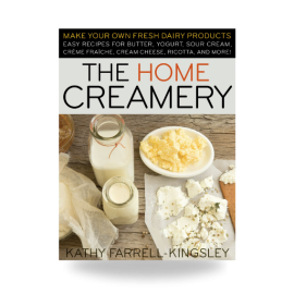 The Home Creamery by Kathy Farrell-Kingsley