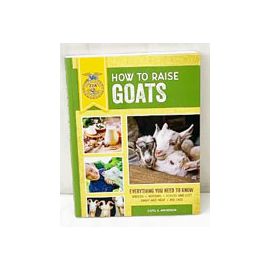 How to Raise Goats, by Carol Amundson