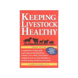 Keeping Livestock Heathy: A Veterinary Guide by N. Bruce Haynes, D.V.M.