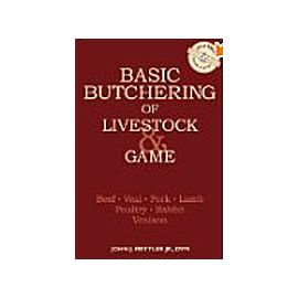 Basic Butchering of Livestock & Game, by John Mettler, Jr., DVM
