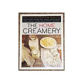 The Home Creamery by Kathy Farrell-Kingsley