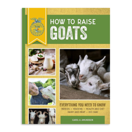 How to Raise Goats, by Carol Amundson